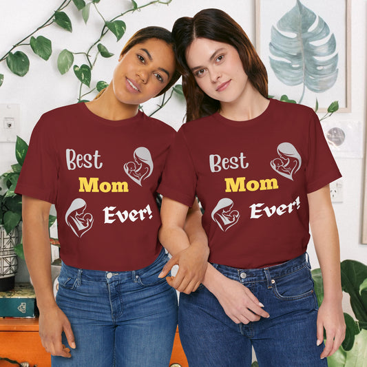 Best Mom Ever! - Unisex Jersey Short Sleeve Tee
