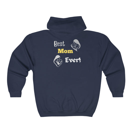 Best Mom Ever! Zipped Hoodie - Unisex Heavy Blend™ Full Zip Hooded Sweatshirt